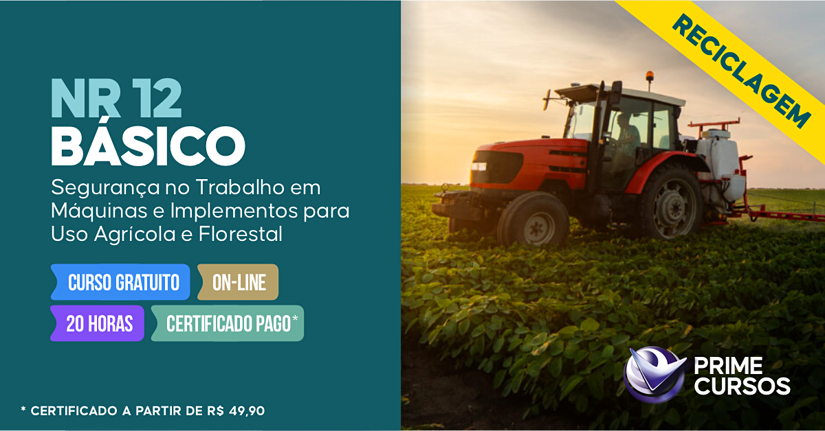 Curso de NR 12 B&aacute;sico - Seguran&ccedil;a no Trabalho em M&aacute;quinas e Implementos para Uso Agr&iacute;cola e Florestal