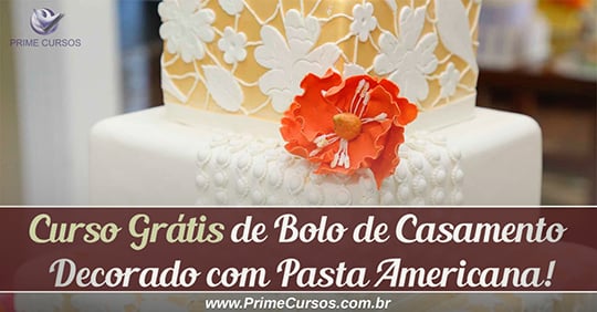 Curso gr&aacute;tis de Bolo de Casamento Decorado com Pasta Americana