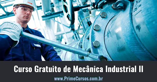 Curso grátis de Mecânica Industrial II Curso grátis de Mecânica Industrial II