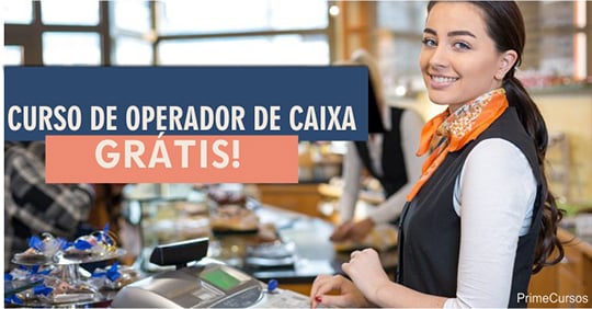 Curso Gr&aacute;tis de Operador de Caixa